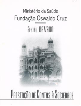 Prestação de Contas à Sociedade - Fiocruz Gestão 1997-2000.