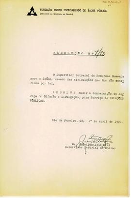 Resolução nº 7/70 - Muda a denominação do Serviço de Difusão e Divulgação para Serviço de Relaçõe...