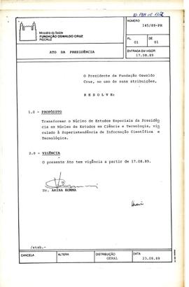 Ato da Presidência nº 145/89-PR - Transforma o Núcleo de Estudos Especiais da Presidência em Núcl...